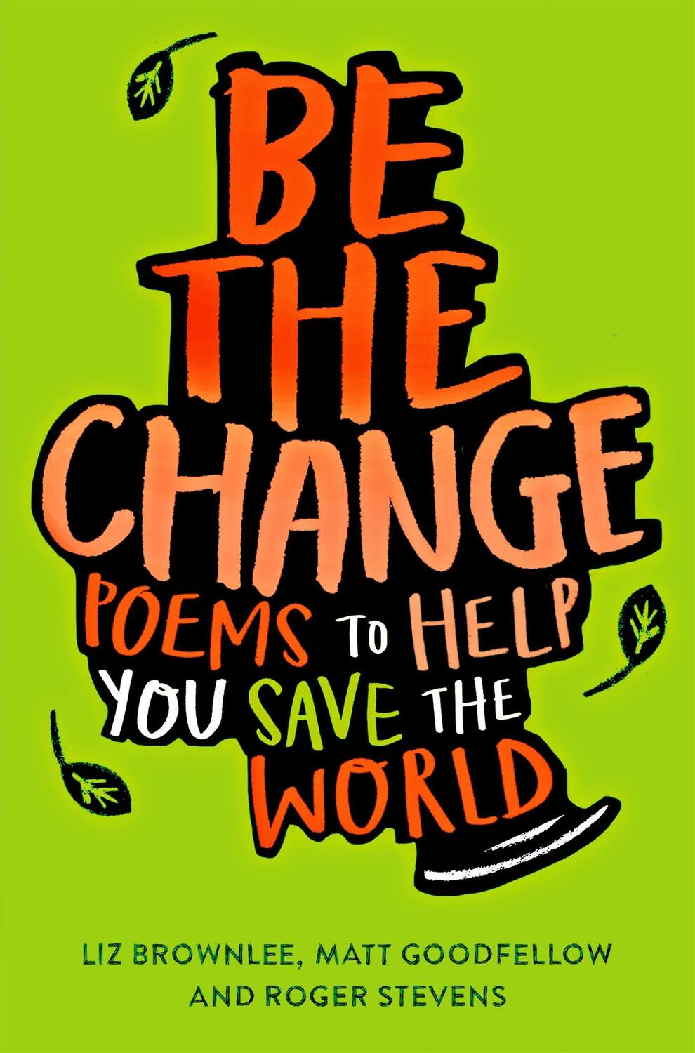 Cover: 9781529018943 | Be The Change | Poems to help you save the world | Stevens (u. a.)