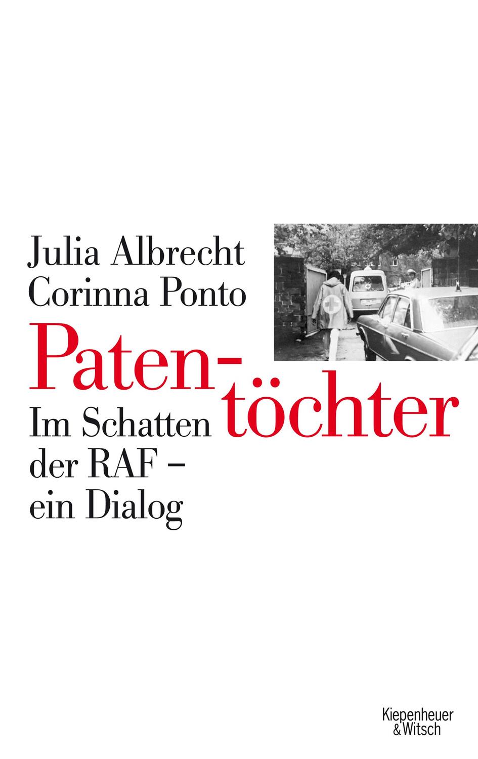 Cover: 9783462042771 | Patentöchter | Im Schatten der RAF - ein Dialog | Albrecht (u. a.)