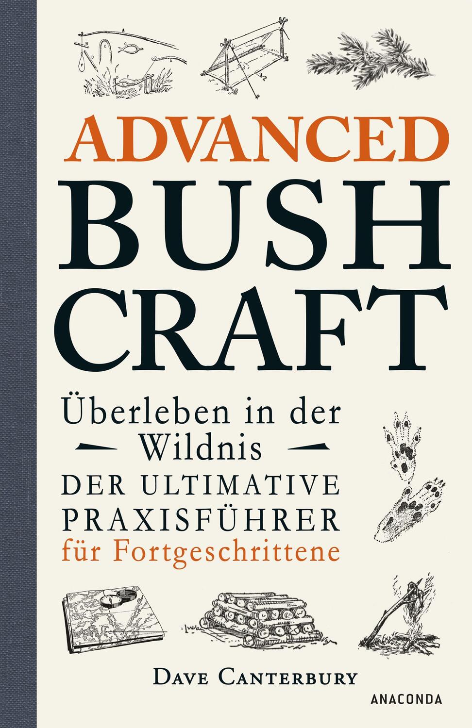 Cover: 9783730605042 | Advanced Bushcraft - Überleben in der Wildnis | Dave Canterbury | Buch