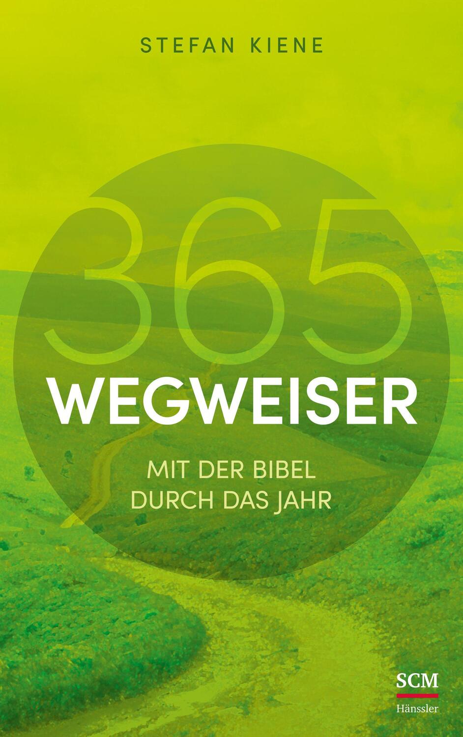 Cover: 9783775161275 | 365 Wegweiser | Mit der Bibel durch das Jahr | Stefan Kiene | Buch