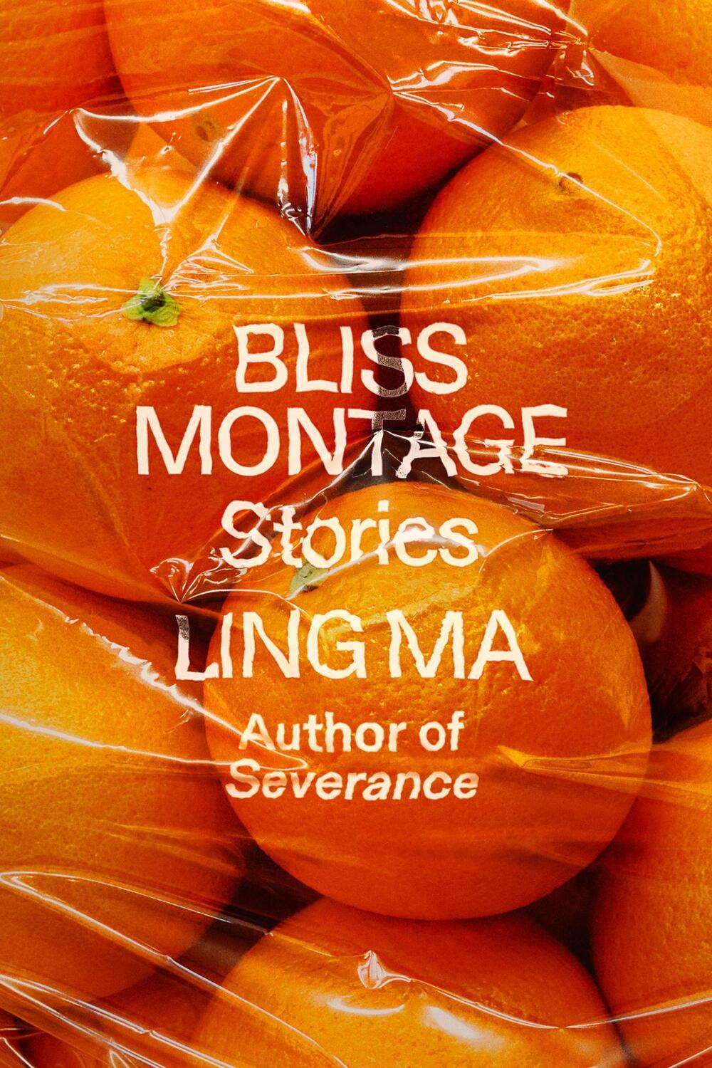 Cover: 9780374293512 | Bliss Montage: Stories | Ling Ma | Buch | Gebunden | Englisch | 2022