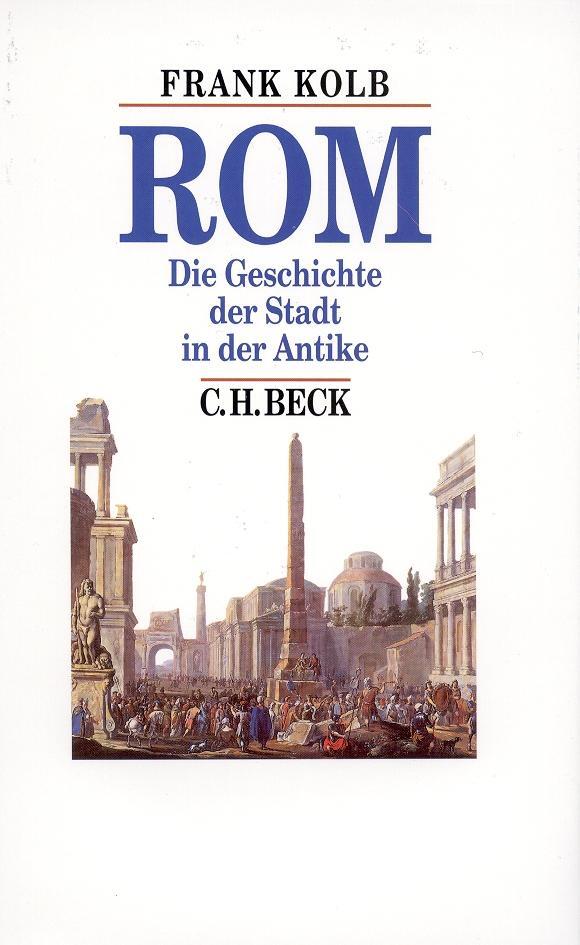 Cover: 9783406469886 | Rom | Die Geschichte der Stadt in der Antike | Frank Kolb | Buch