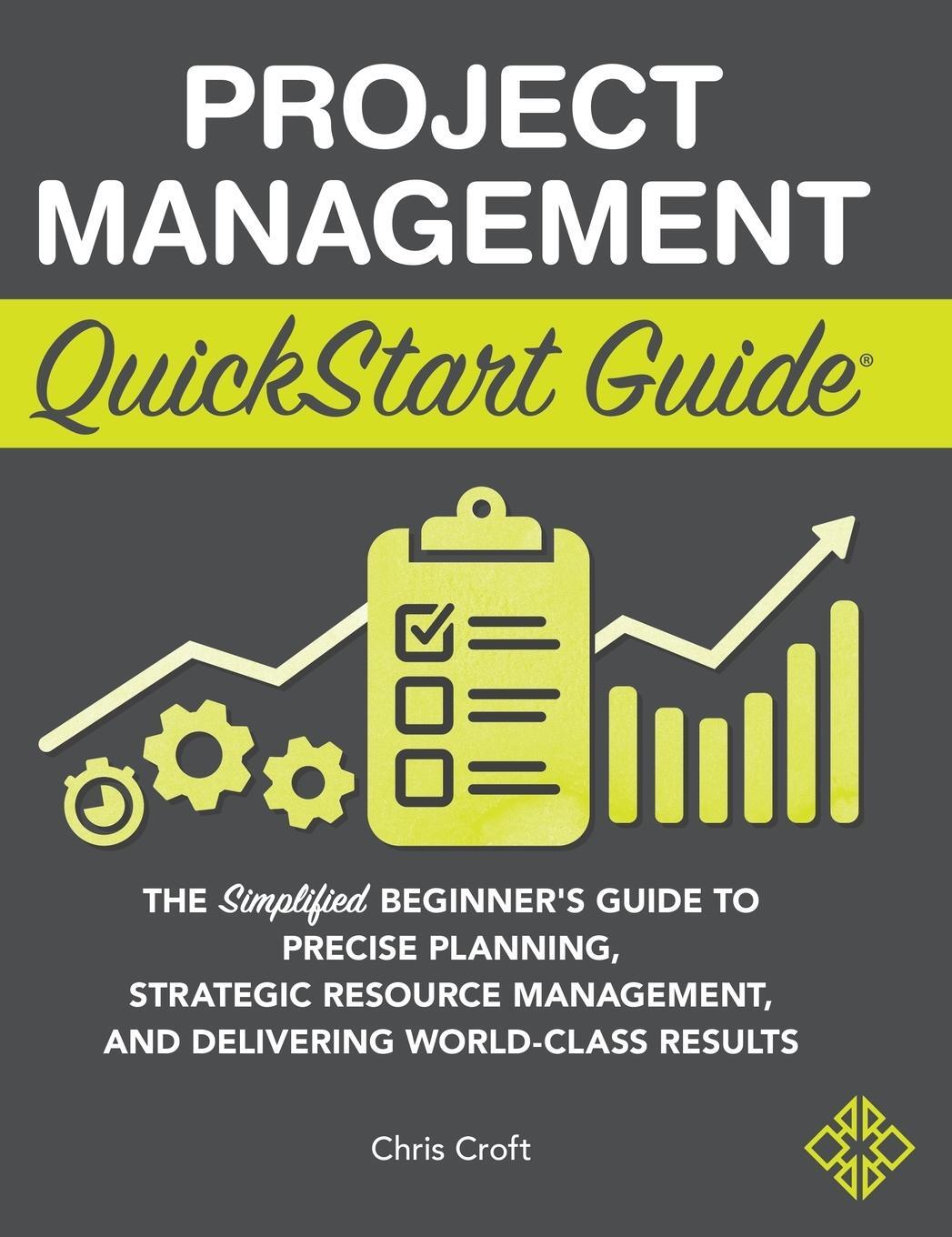 Cover: 9781636100609 | Project Management QuickStart Guide | Chris Croft | Buch | Englisch