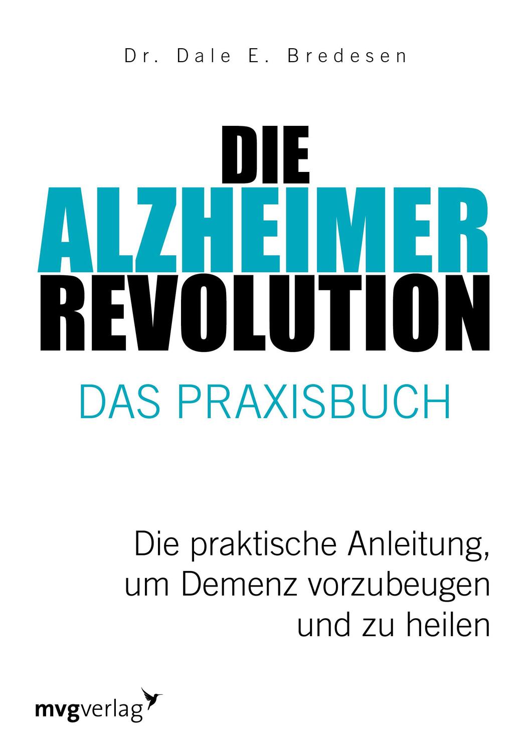 Cover: 9783747402870 | Die Alzheimer-Revolution - Das Praxisbuch | Dale E. Bredesen | Buch