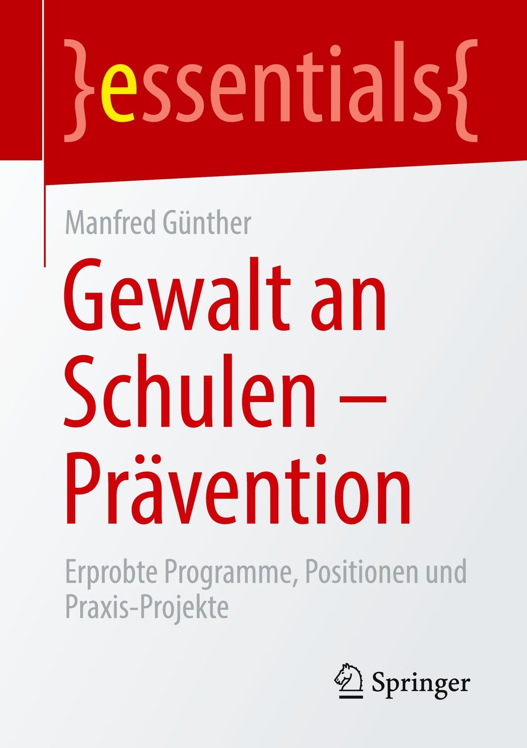 Cover: 9783658325787 | Gewalt an Schulen - Prävention | Manfred Günther | Taschenbuch | 2021