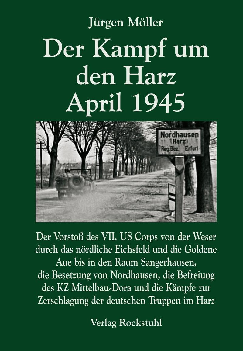 Bild: 9783867772570 | Der Kampf um den Harz April 1945 | Jürgen Möller | Buch | Deutsch