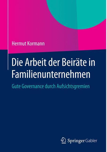 Cover: 9783662444283 | Die Arbeit der Beiräte in Familienunternehmen | Hermut Kormann | Buch