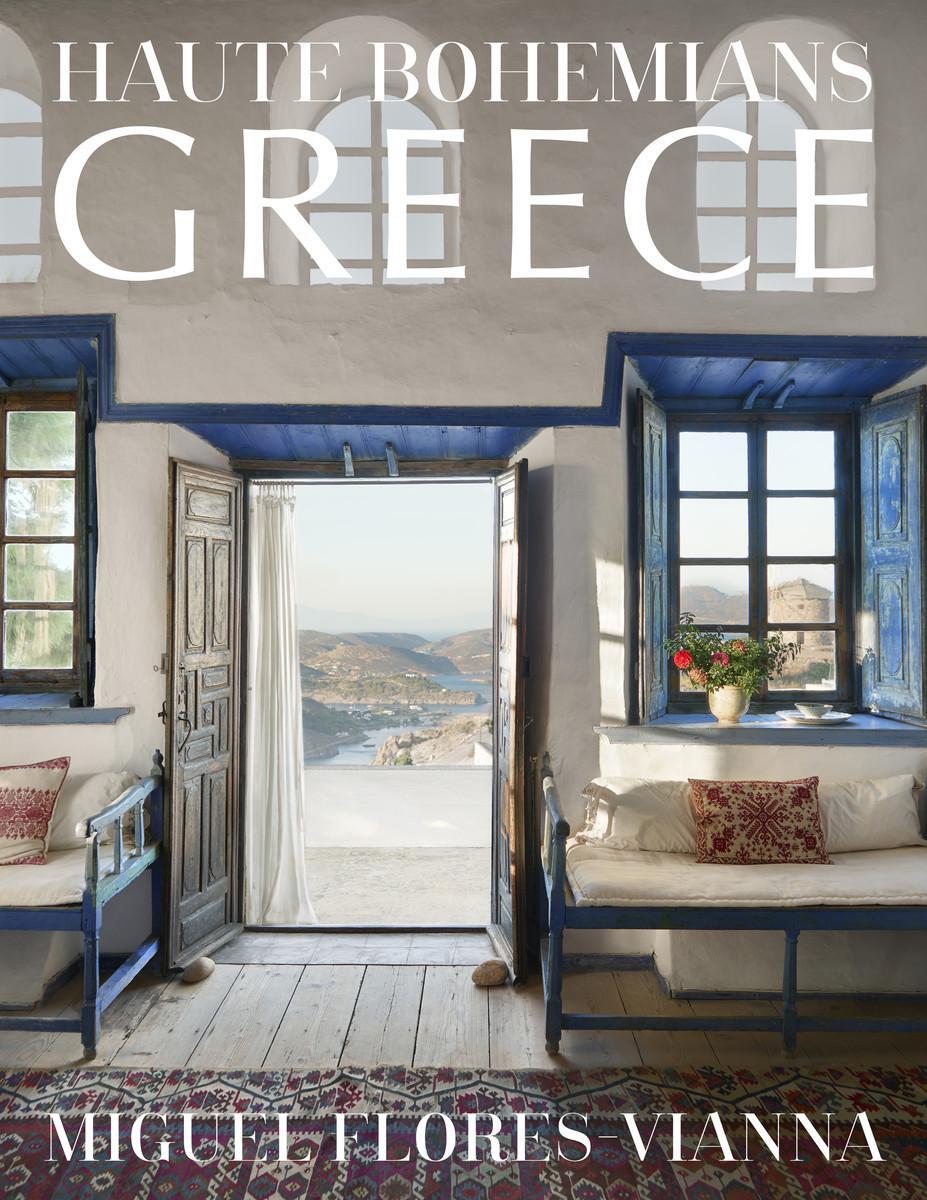 Cover: 9780865654068 | Haute Bohemians: Greece | Interiors, Architecture, and Landscapes