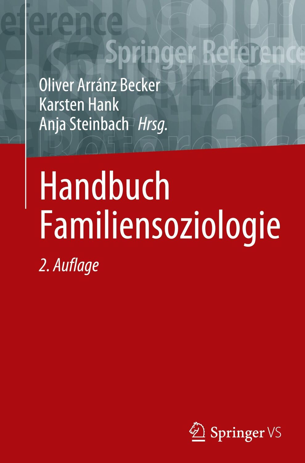 Cover: 9783658352189 | Handbuch Familiensoziologie | Oliver Arránz Becker (u. a.) | Buch | xi