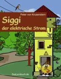 Cover: 9783842344853 | Siggi der elektrische Strom | Peter von Krusenstern | Taschenbuch