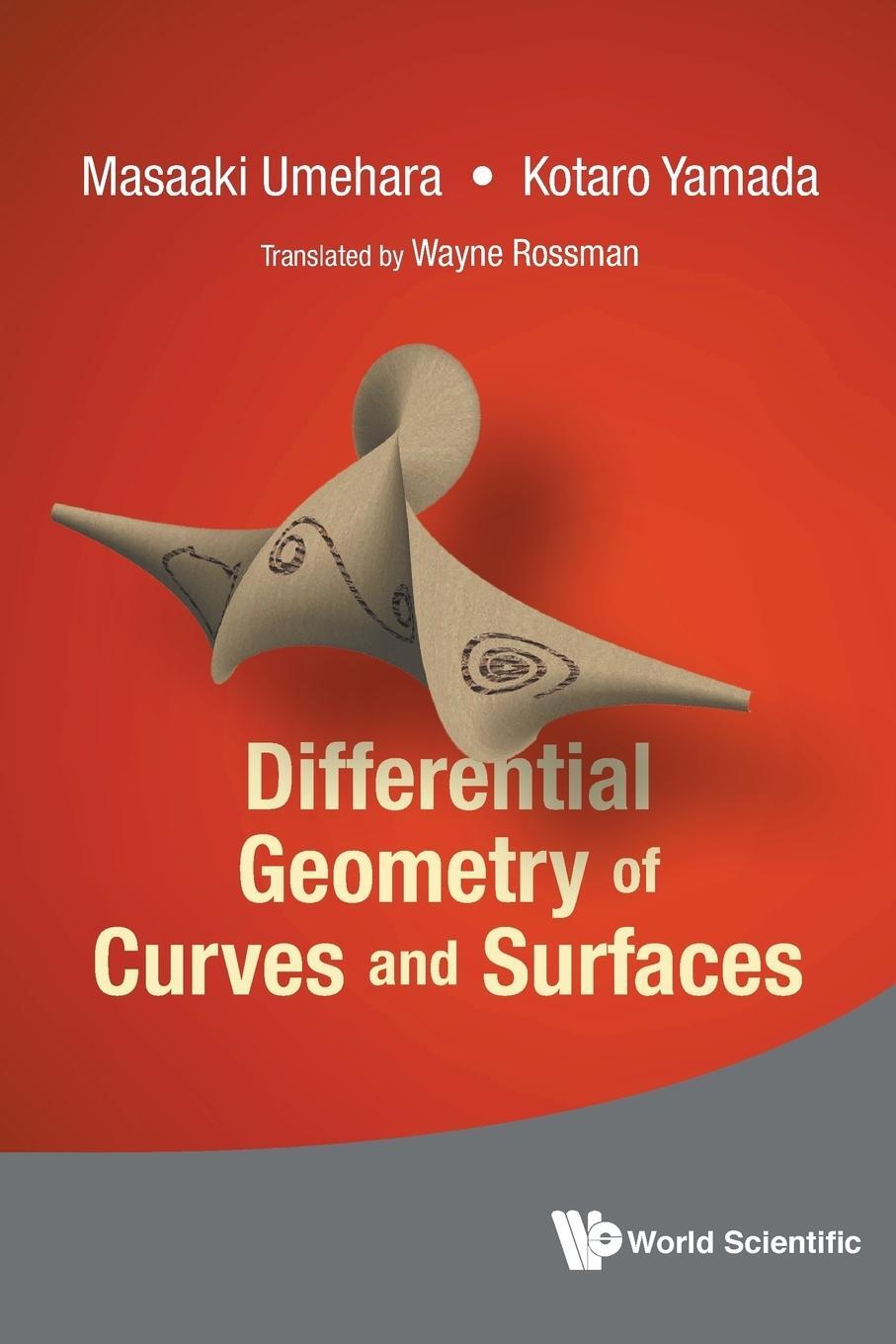 Cover: 9789814740241 | Differential Geometry of Curves and Surfaces | Masaaki Umehara (u. a.)