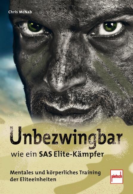 Cover: 9783613509566 | Unbezwingbar wie ein SAS-Elite-Kämpfer | Chris McNab | Taschenbuch