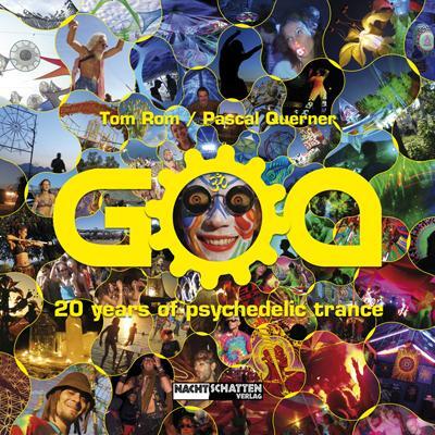Cover: 9783037881897 | GOA | 20 years of psychedelic trance | Tom Rom (u. a.) | Taschenbuch