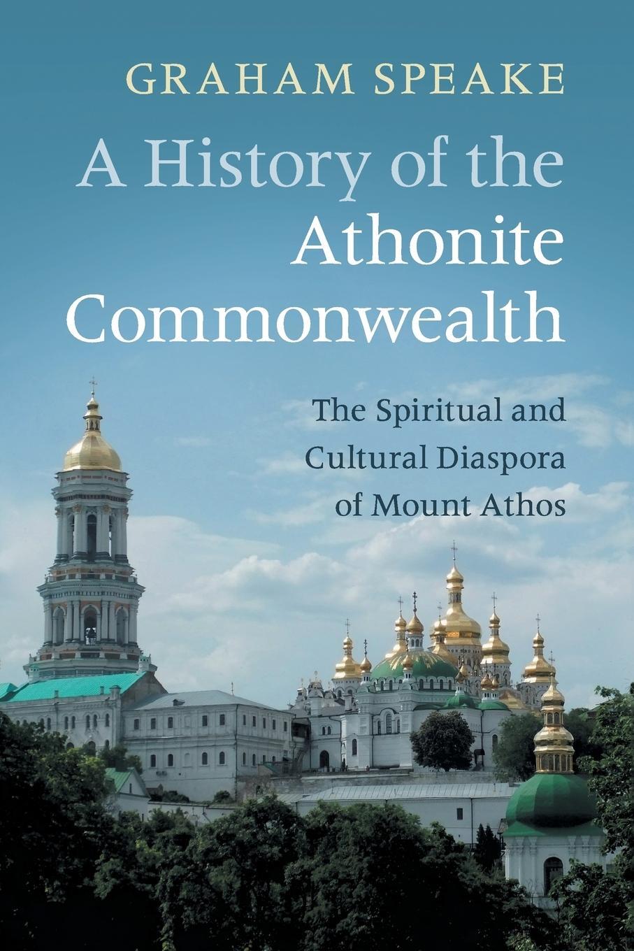 Cover: 9781108444323 | A History of the Athonite Commonwealth | Graham Speake | Taschenbuch