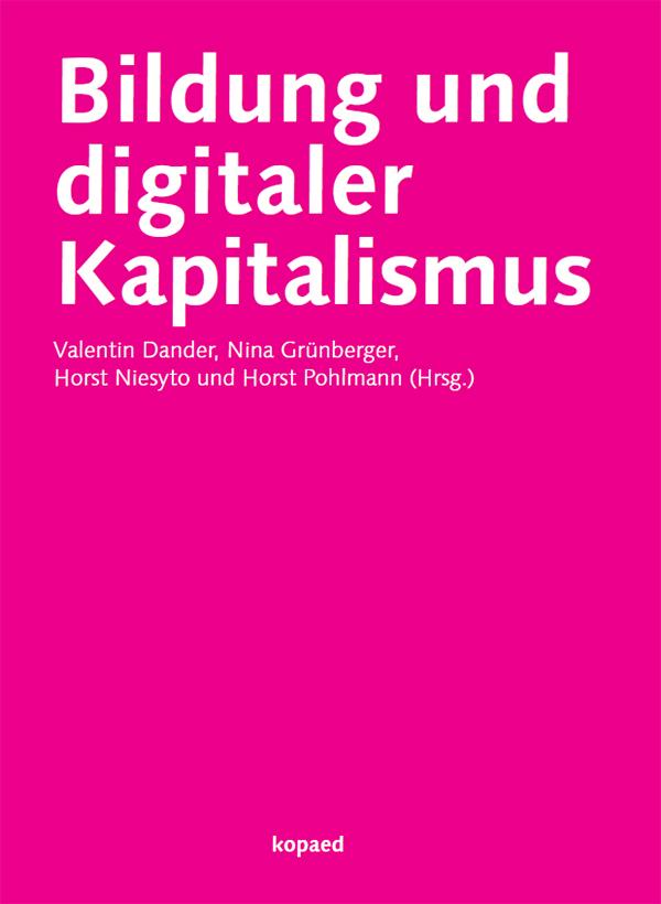 Cover: 9783968481548 | Bildung und digitaler Kapitalismus | Valentin Dander (u. a.) | Buch