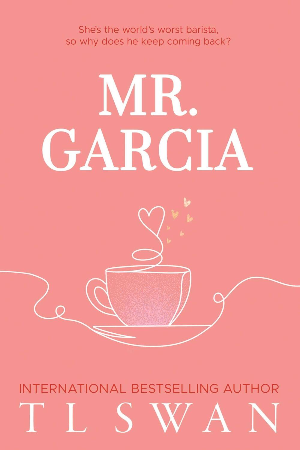 Cover: 9781923232020 | Mr. Garcia | T L Swan | Taschenbuch | 2024 | Keeperton