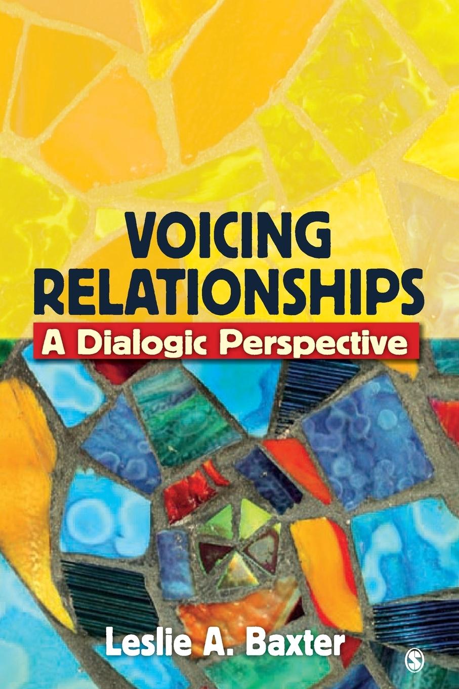 Cover: 9781412927857 | Voicing Relationships | A Dialogic Perspective | Leslie A. Baxter