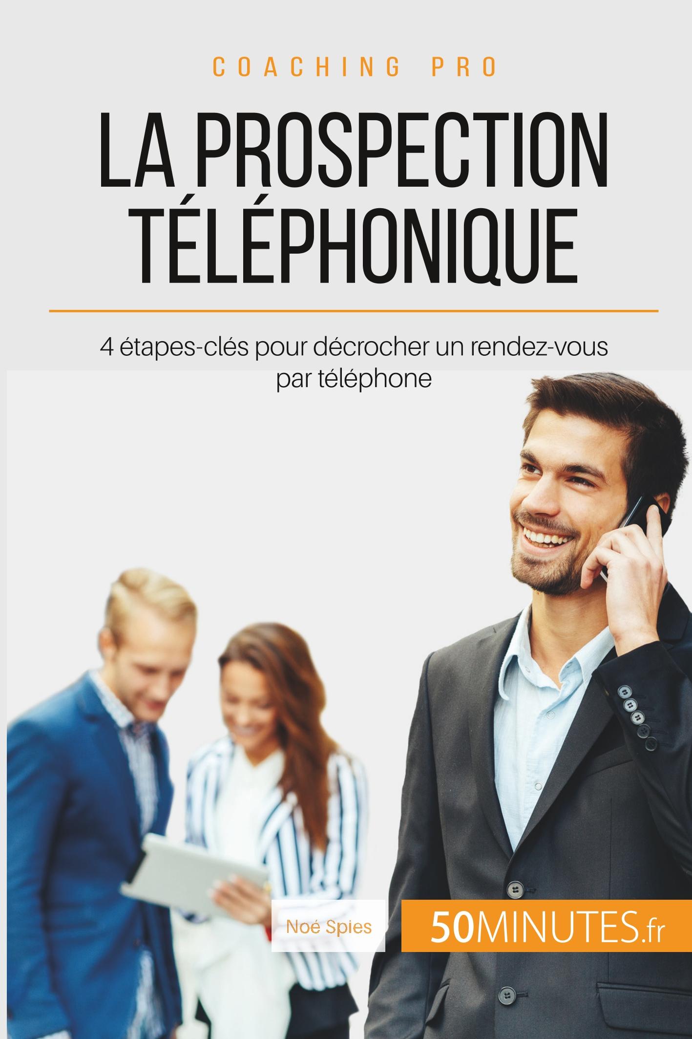 Cover: 9782806264916 | La prospection téléphonique | Noé Spies (u. a.) | Taschenbuch | 62 S.