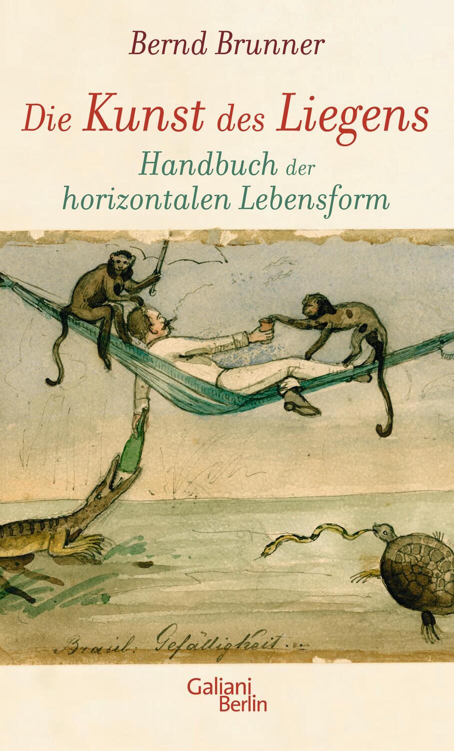 Cover: 9783869710518 | Die Kunst des Liegens | Handbuch der horizontalen Lebensform | Brunner