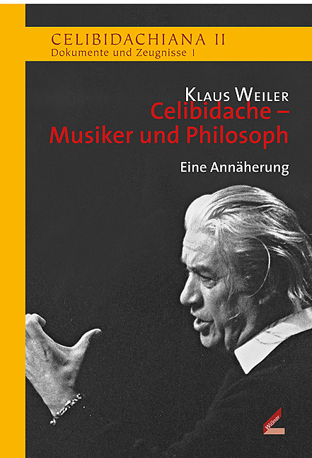 Cover: 9783896396426 | Celibidache - Musiker und Philosoph | Eine Annäherung | Klaus Weiler