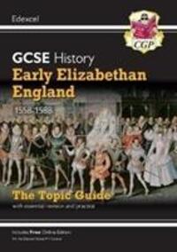 Cover: 9781789082906 | Grade 9-1 GCSE History Edexcel Topic Guide - Early Elizabethan...