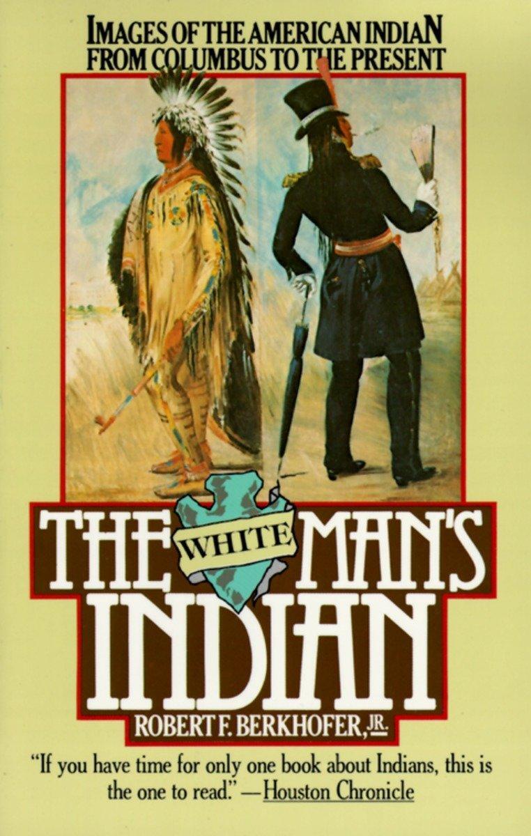 Cover: 9780394727943 | The White Man's Indian | Robert F. Berkhofer | Taschenbuch | Englisch