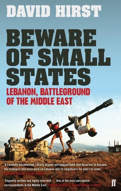 Cover: 9780571237425 | Beware of Small States | Lebanon, Battleground of the Middle East
