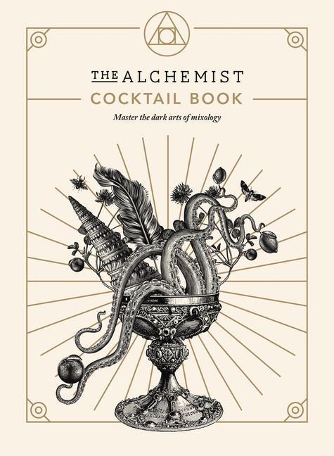 Cover: 9781529107951 | The Alchemist Cocktail Book: Master the Dark Arts of Mixology | Buch