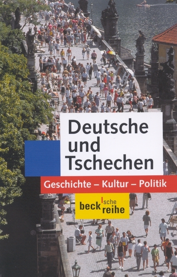 Cover: 9783406459542 | Deutsche und Tschechen | Geschichte, Kultur, Politik | Taschenbuch