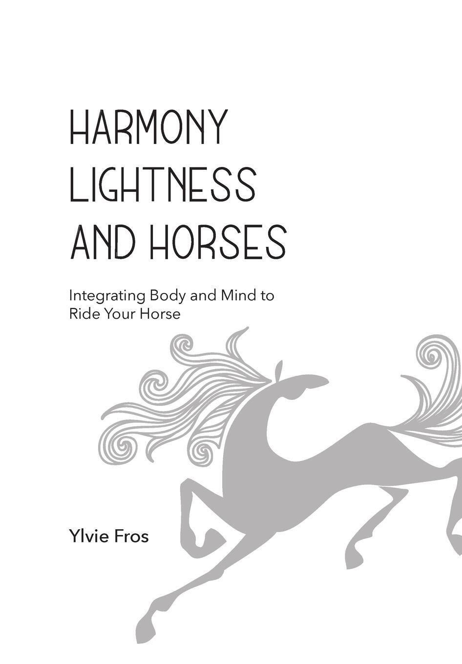 Cover: 9789082940404 | Harmony, Lightness and Horses | Ylvie Fros | Taschenbuch | Paperback