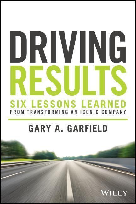 Cover: 9781119822479 | Driving Results - Six Lessons Learned from Transforming An Iconic...