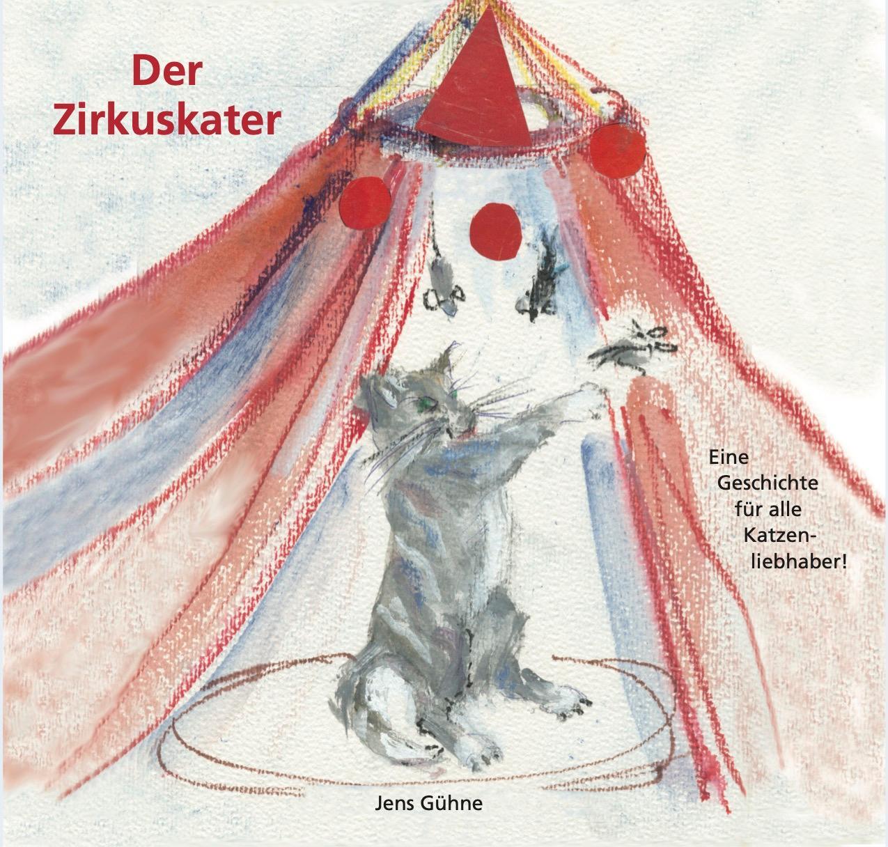 Cover: 9783947233700 | Der Zirkuskater | Jens Gühne | Taschenbuch | Deutsch | 2023
