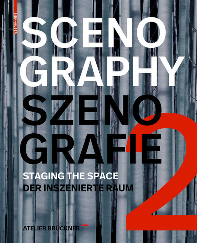 Cover: 9783035616408 | Scenography - Szenografie Atelier Brückner. Bd.2 | Atelier Brückner