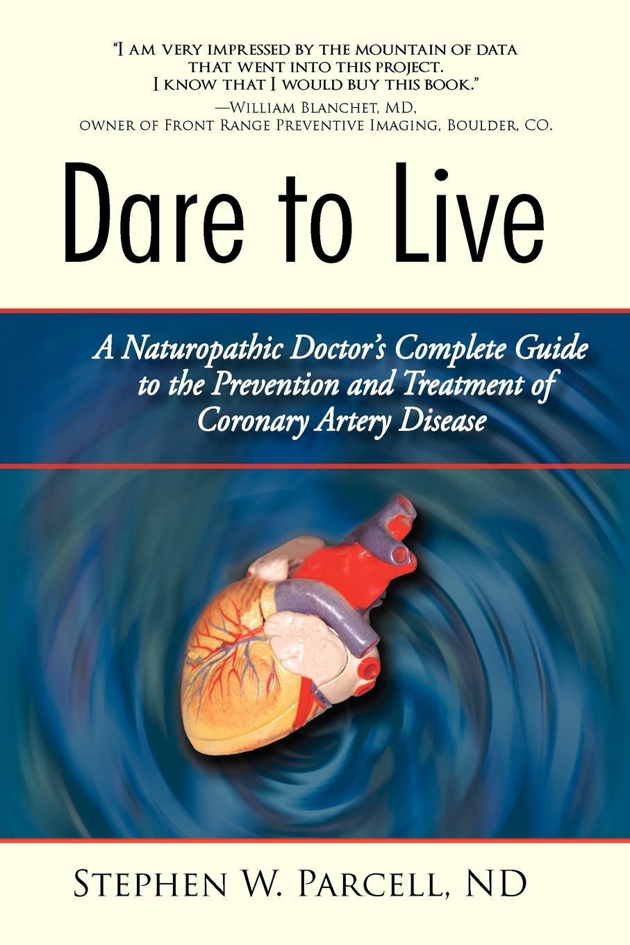 Cover: 9781450282895 | Dare to Live | Stephen W. Parcell Nd | Taschenbuch | Paperback | 2011