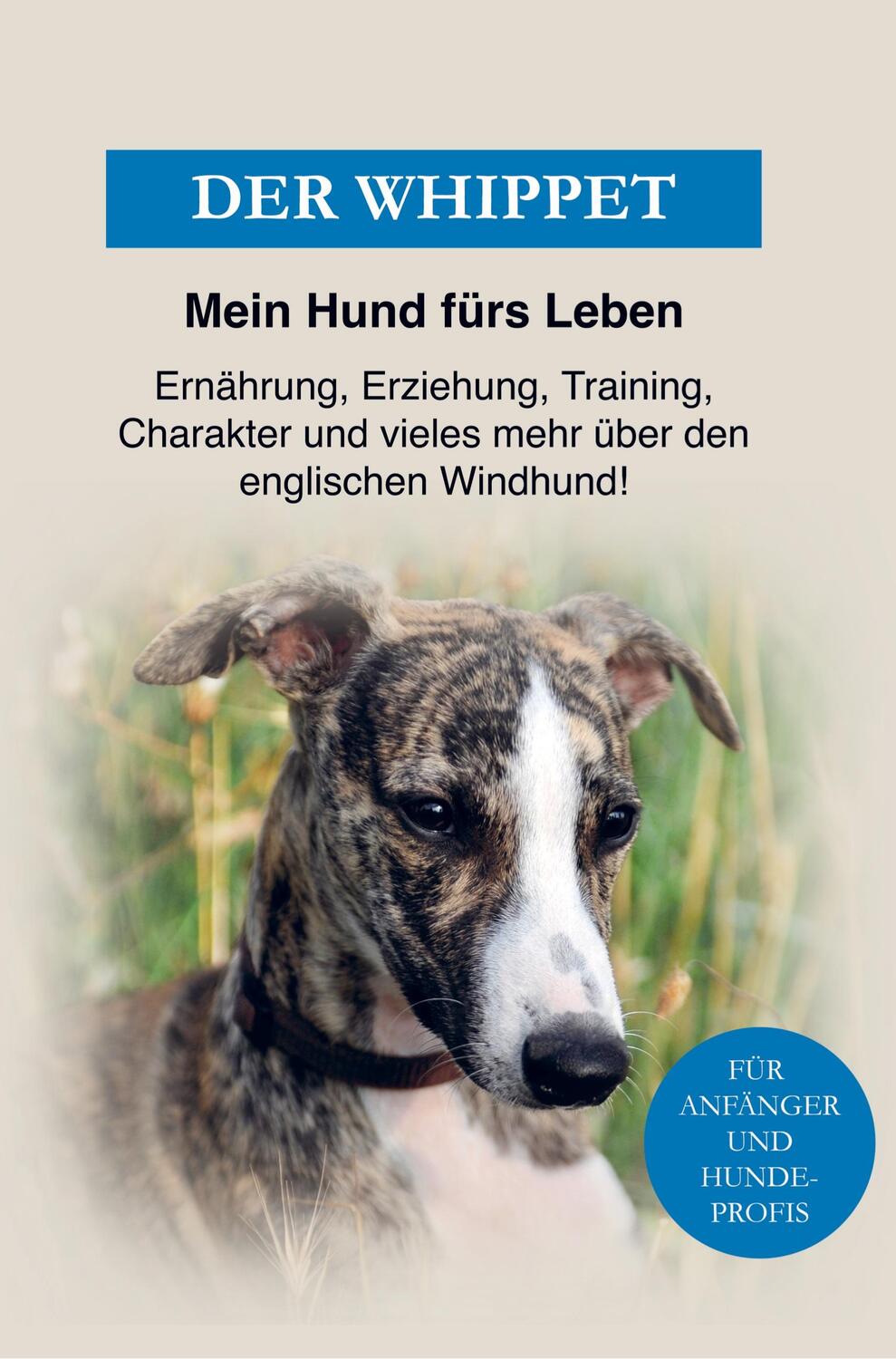 Cover: 9789403630519 | Whippet - Der englische Windhund | Mein Hund fürs Leben Ratgeber