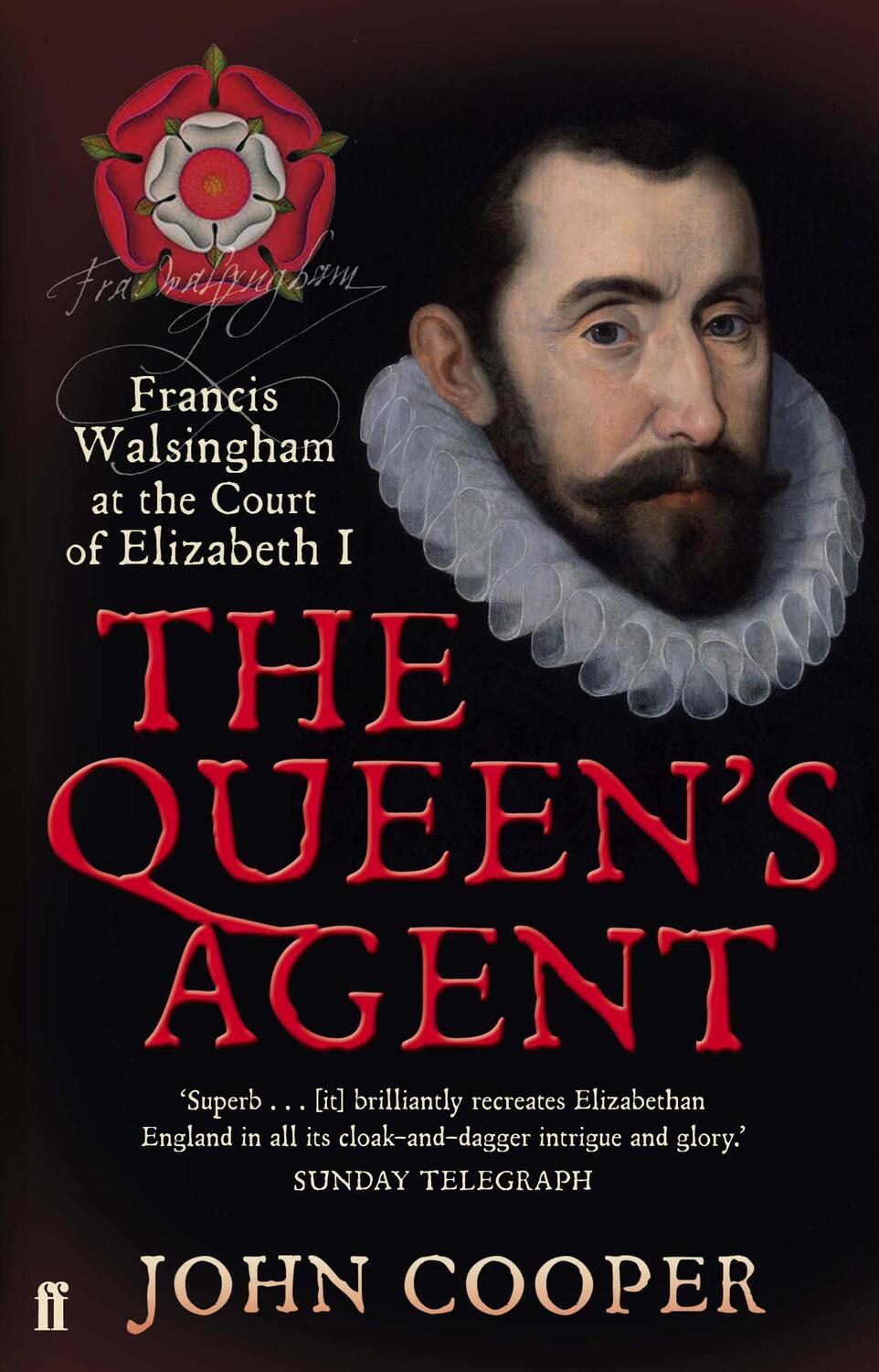 Cover: 9780571218271 | The Queen's Agent | Francis Walsingham at the Court of Elizabeth I