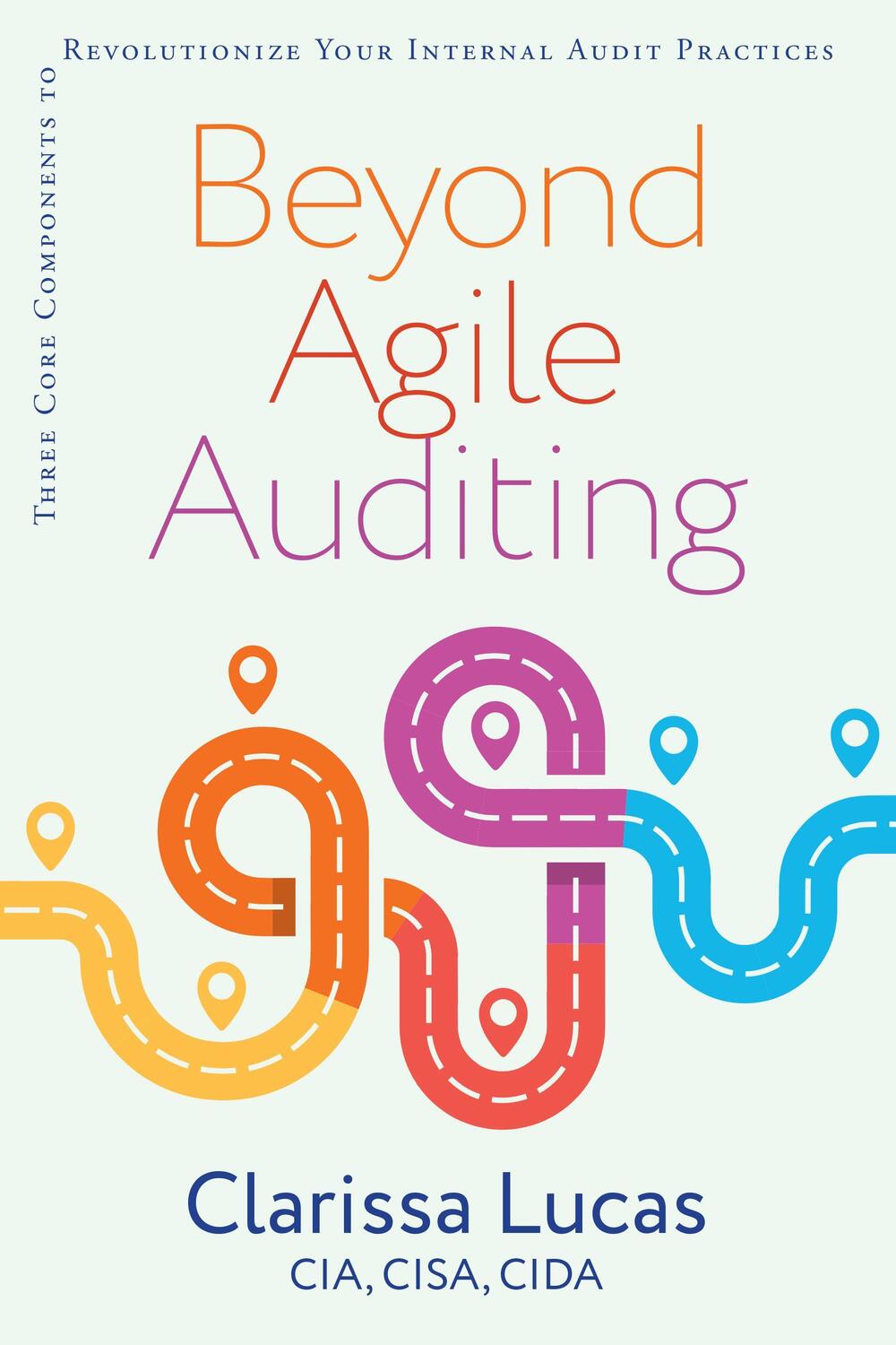 Cover: 9781950508679 | Beyond Agile Auditing | Clarissa Lucas | Taschenbuch | 2023