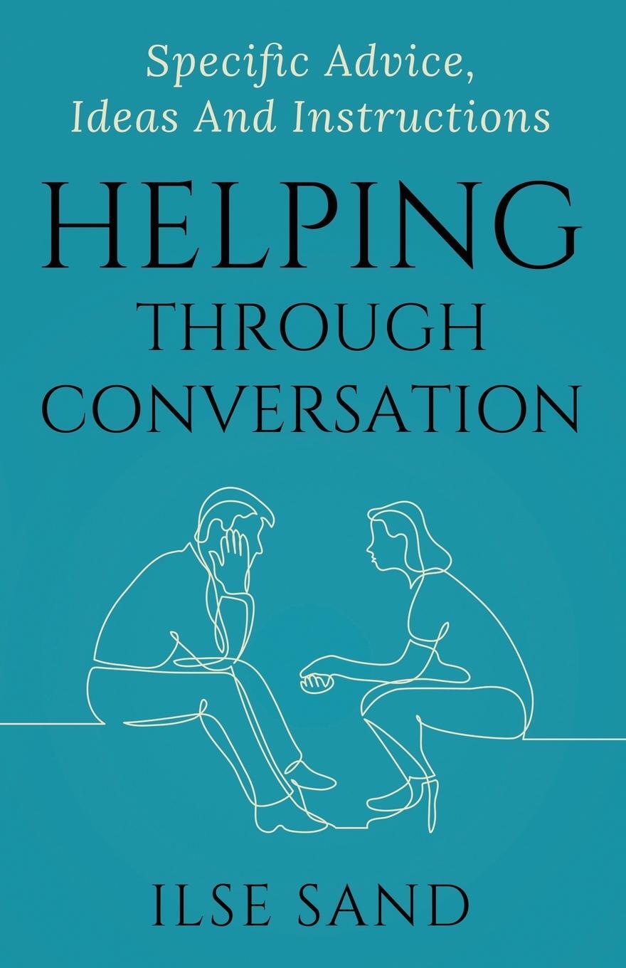 Cover: 9788792683281 | Helping Through Conversation | Specific advice, ideas and instructions