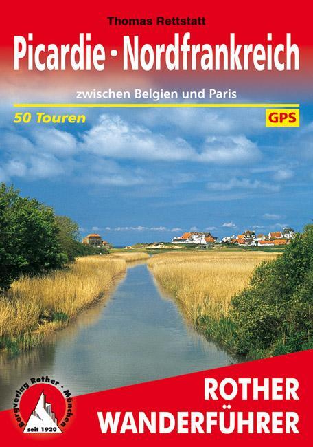 Cover: 9783763344567 | Picardie - Nordfrankreich | Thomas Rettstatt | Taschenbuch | 168 S.