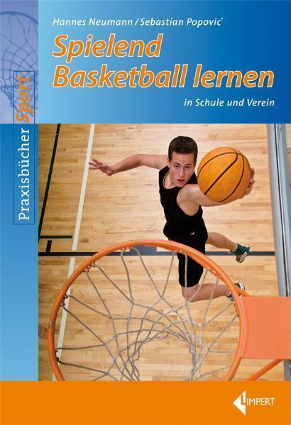 Cover: 9783785318010 | Spielend Basketball lernen in Schule und Verein | Praxisbücher Sport