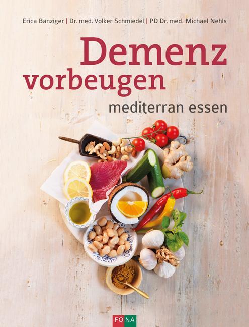 Cover: 9783037806197 | Demenz vorbeugen | mediterran essen | Erica Bänziger (u. a.) | Buch