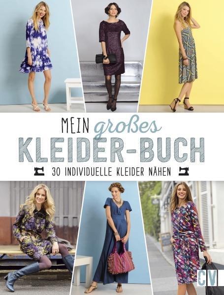 Cover: 9783841065001 | Mein großes Kleider-Buch | 30 individuelle Kleider nähen | Scholz