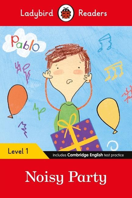 Cover: 9780241475492 | Ladybird Readers Level 1 - Pablo - Noisy Party (ELT Graded Reader)