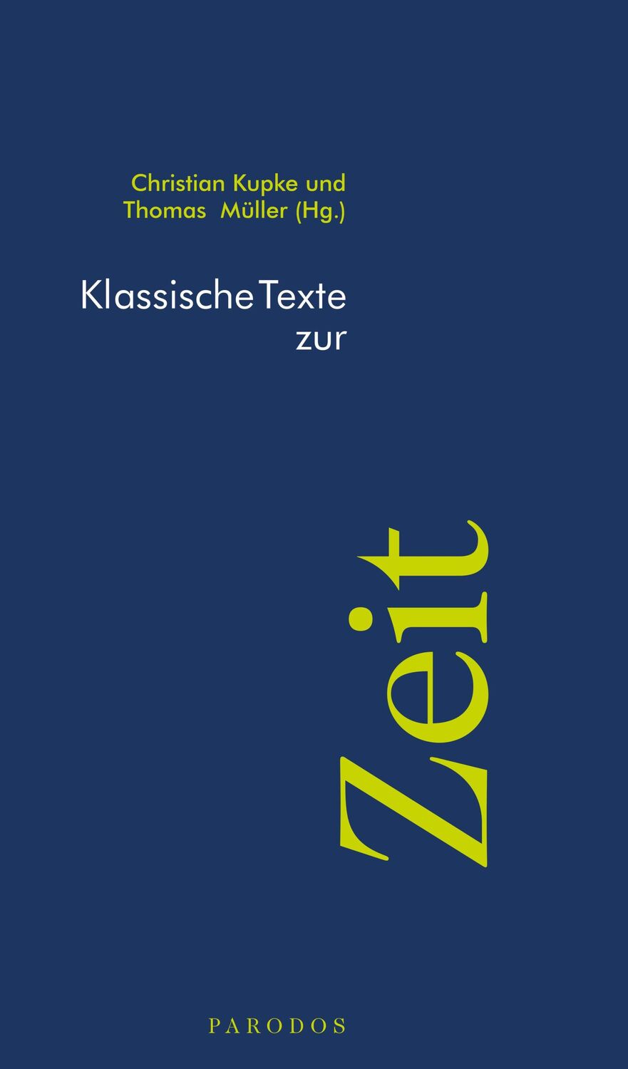 Cover: 9783968240206 | Klassische Texte zur Zeit | Christian Kupke (u. a.) | Taschenbuch