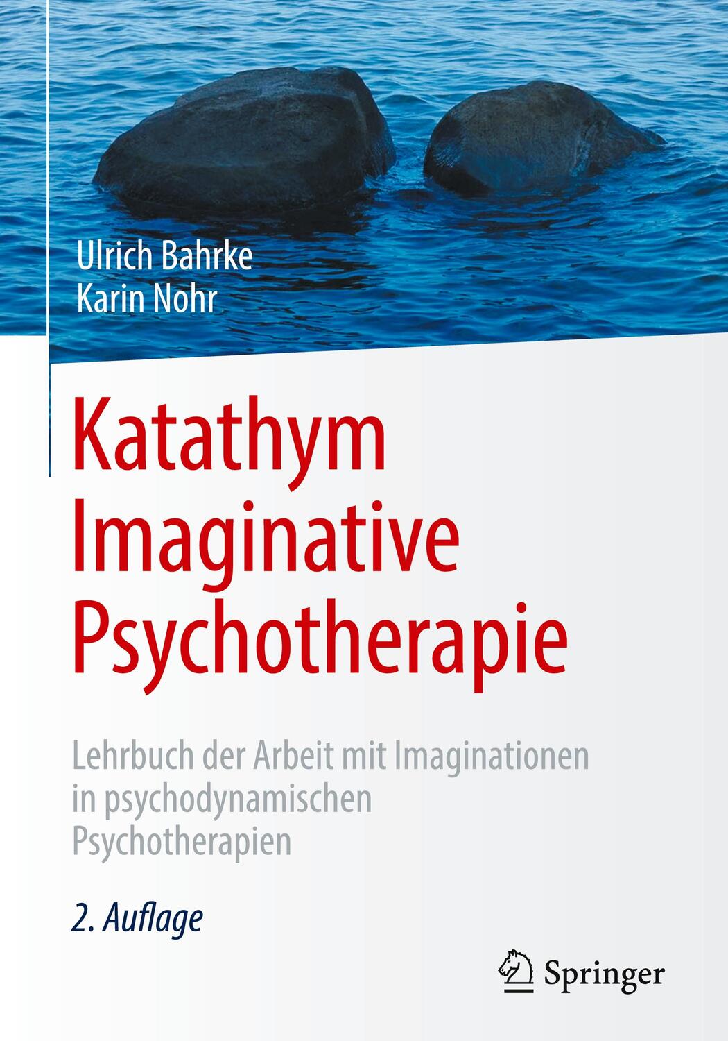 Cover: 9783662565452 | Katathym Imaginative Psychotherapie | Ulrich Bahrke (u. a.) | Buch