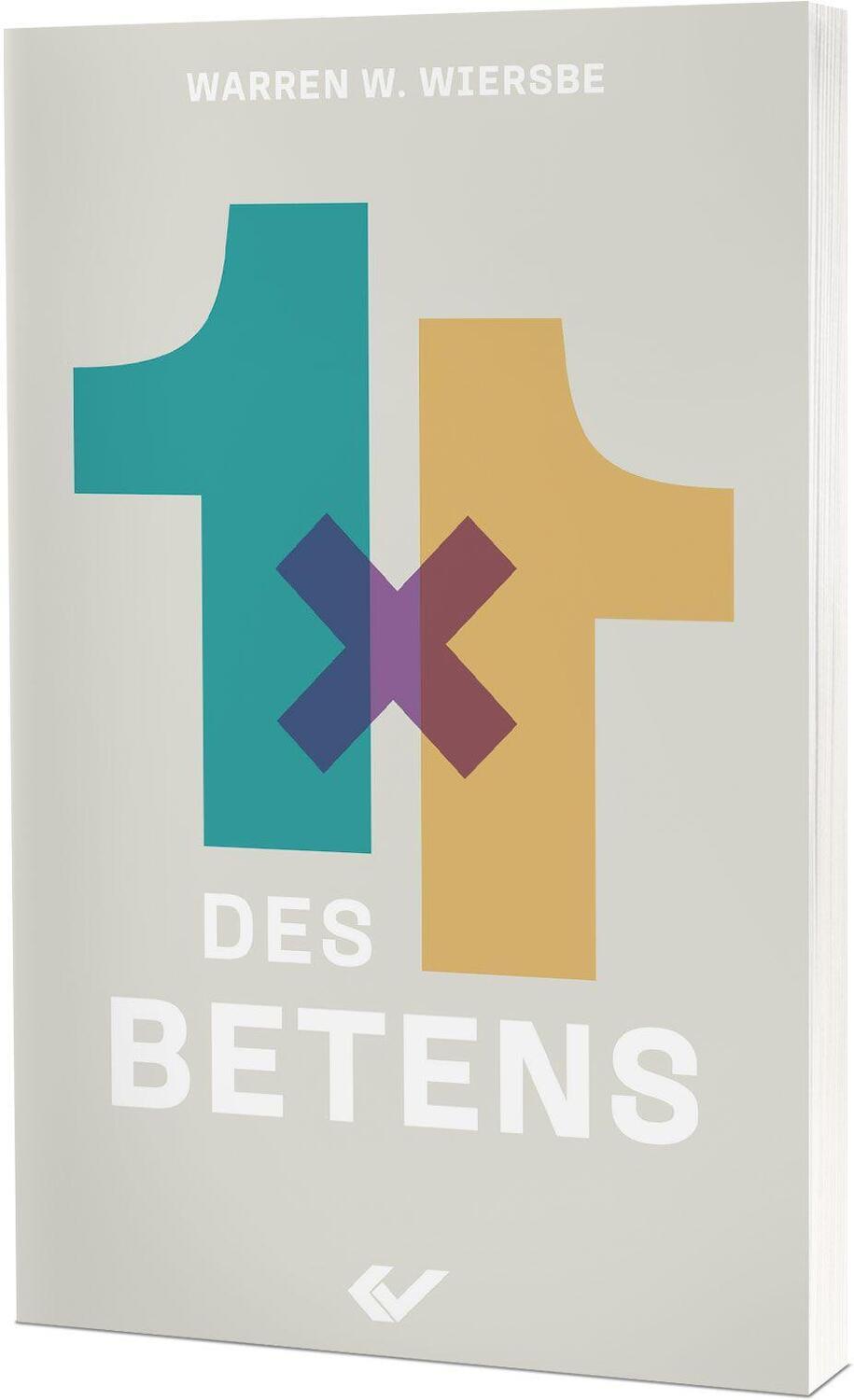 Cover: 9783863539825 | 1x1 des Betens | Warren W Wiersbe | Taschenbuch | 160 S. | Deutsch