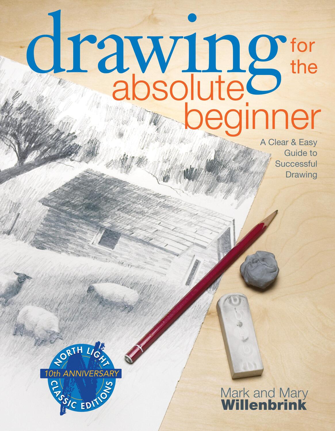 Cover: 9781581807899 | Drawing for the Absolute Beginner | Mark Willenbrink (u. a.) | Buch