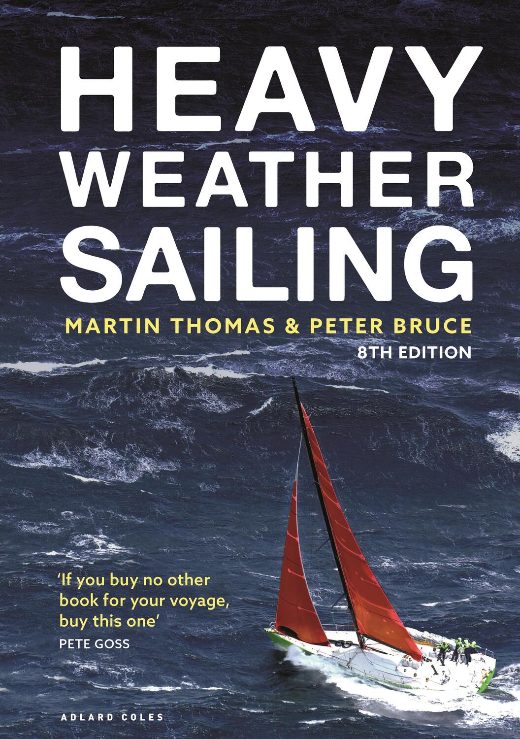 Autor: 9781472992604 | Heavy Weather Sailing 8th Edition | Martin Thomas (u. a.) | Buch