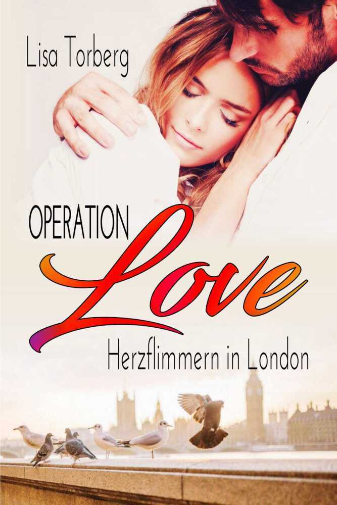 Cover: 9783969664230 | Operation Love: Herzflimmern in London | Lisa Torberg | Taschenbuch