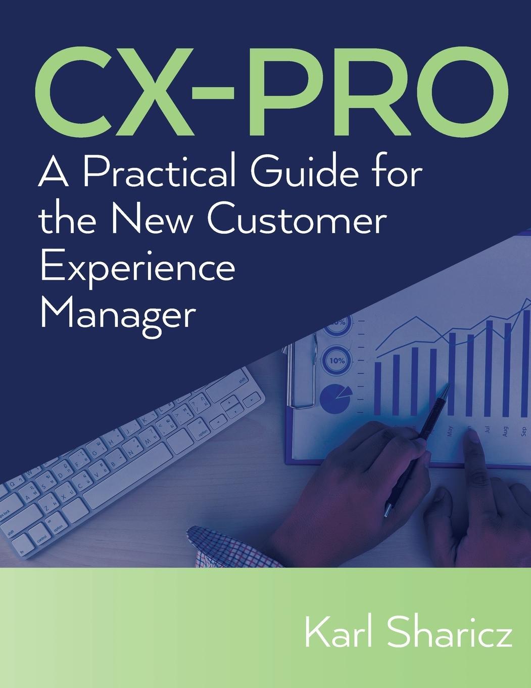 Cover: 9798822914544 | CX-PRO | A Practical Guide for the New Customer Experience Manager